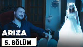 Arıza 5. Bölüm - HD