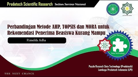 05. PSR - Perbandingan Metode AHP, TOPSIS dan MOORA untuk Rekomendasi Beasiswa Kurang Mampu