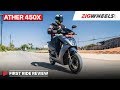 Ather 450X First Ride Review | Acceleration, Range, Top Speed & Price | ZigWheels