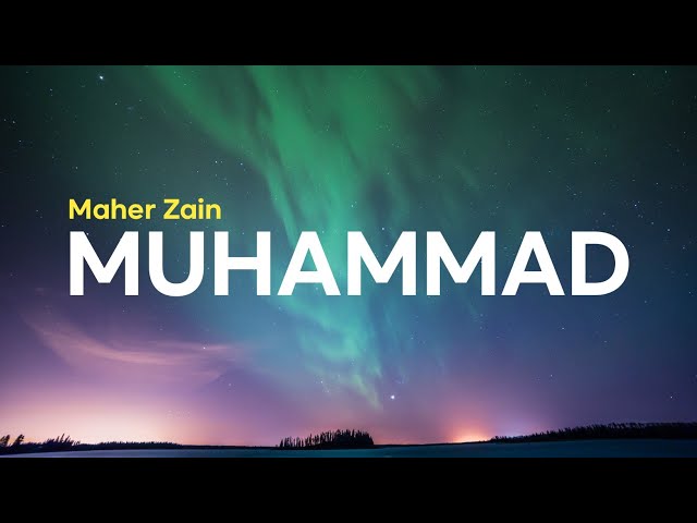 Maher Zain - Muhammad [Lirik Arab, Latin, dan Terjemahan] class=