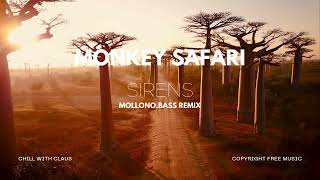 Monkey Safari - Sirens (Mollono.Bass Remix)