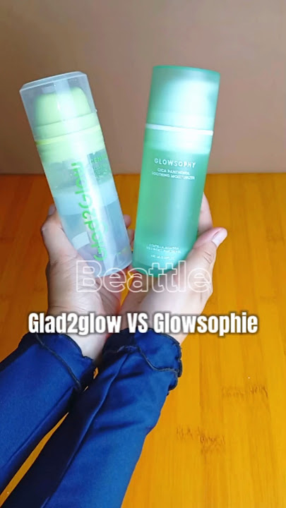 Glad2glow VS Glowsophy, Review Jujur #skincare #moisturizer #perawatanwajah #review #glowing