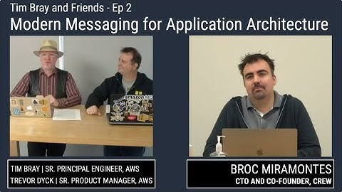 Tim Bray and Friends | Messaging for Migration and Modernization