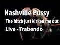 Nashville Pussy - The bitch just kicked me out (Live Trabendo, 10.12.2002)