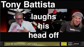 Tony Battista laughs his head off