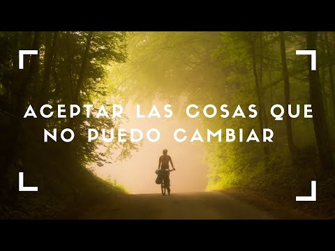 Video: Aceptar No Se Puede Cambiar