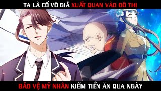 Võ Giả Vì Cứu Sư Phụ Mà Lạc Vào Đô Thị , Lập Dàn Harem | Long Ca Review - Review Truyện