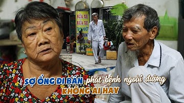 Hát Mãi Ước Mơ Đời Thường #111: Xót xa cảnh cụ ông 80 tuổi bệnh tim bán móc khóa nuôi vợ bị cột sống