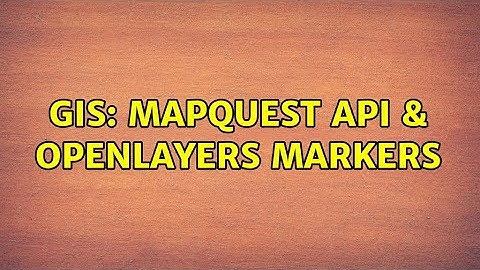GIS: Mapquest API & OpenLayers markers