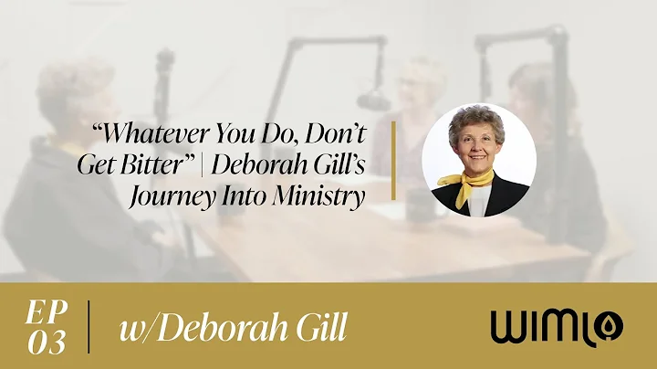 "Whatever You Do, Don't Get Bitter" | Deborah Gill...