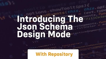 Introducing the json schema design mode