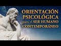 Orientación Psicológica para el Ser Humano Contemporáneo