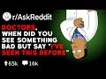 Doctors, When Have You Lied and Said "I've Seen This Before"  (Reddit Stories r/AskReddit)