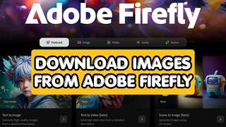 How to Download Images from Adobe Firefly 2026?