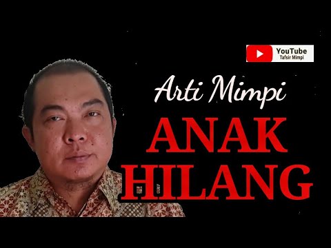 Video: Apakah ertinya apabila anda bermimpi tentang kehilangan anak anda?