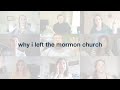 9 Ex-Mormons share why they left the Church of Jesus Christ of Latter Day Saints [EXPLICIT]