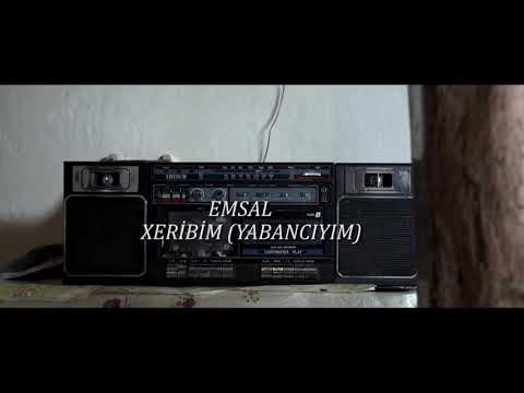 EMSAL - XERİBİM (YABANCIYIM)