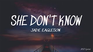 Jade Eagleson - She Don't Know (Lyrics)