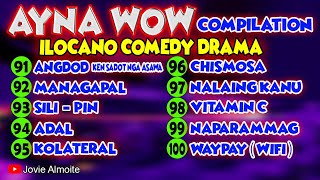 Ayna Wow Compilation 91-100 10 Episodes Ilocano Comedy Drama Jovie Almoite