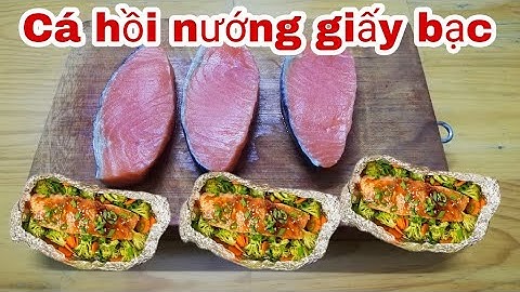 cá hồi nướng giấy bạc thơm ngon l Grilled salmon with foil l 366 ngày hạnh phúc vlogs.