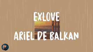 Ariel de Balkan - EXLOVE (Lyrics)