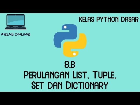 [Kelas Online] Python Dasar - 8.b - Perulangan List, Tuple, Set dan Dictionary