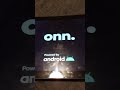 ONN 11.6 Tablets Pro Startup/Shutdown On Unlocked
