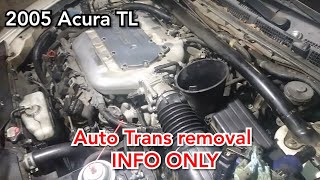 2005 Acura TL auto transmission removal info only