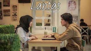 LANTAS (SHORT MOVIE)