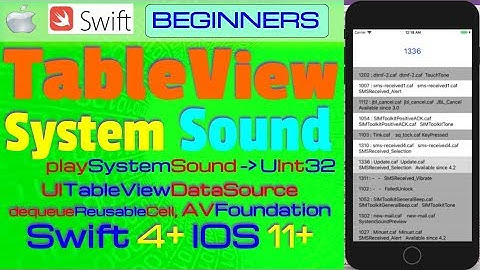 IOS 12, Swift 4.2, Tutorial : Make TableView of all iOS system sounds IDs  ( tap and play Sounds )