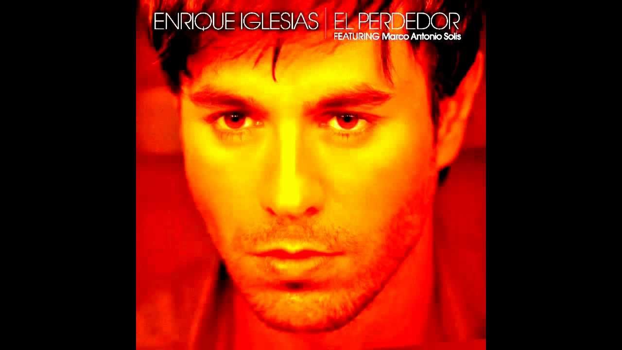 enrique iglesias y marco antonio solis el perdedor lyrics