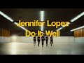 Do it well  jenifer lopez  danced by chiara tews  choreography by  laura klein