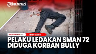 Pelaku Ledakan Sma Negeri 72 Diduga Korban Bully