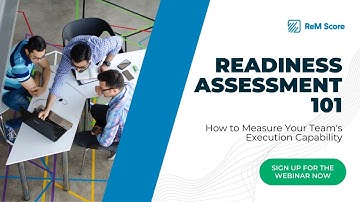 Readiness Assessment 101 Webinar | Identify Critical Risks & Project Vulnerabilities with ReM Score