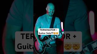 Terminator + Guitar Solo??🤯🤯 #Shorts #Terminator