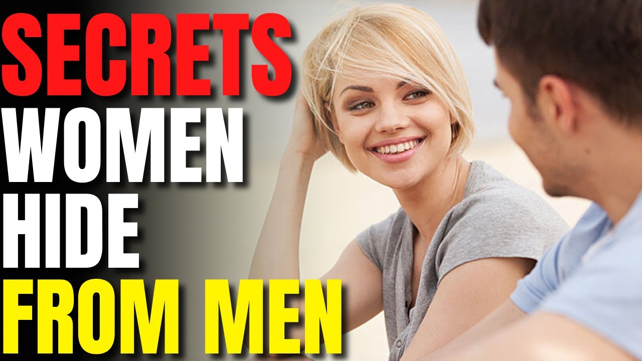 5 SECRETS Women Hide From Men YouTube