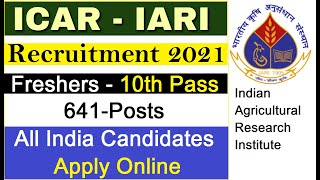 IARI Recruitment 2021 For 641 Posts Of Technician | 10th Pass | Apply Online