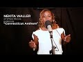 Nekita waller performs connecticut anthem on where we live