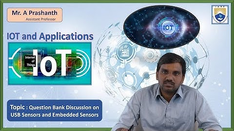 Question Bank Discussion on USB Sensors and Embedded Sensors by Mr. A Prashanth