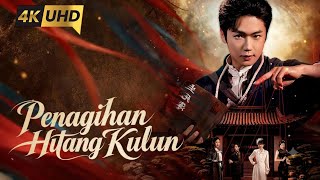 Penagihan Hutang Kulun Drama China Terbaru 2026 Sub Indonesia Full Episode