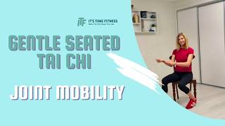 Gentle Seated Tai Chi | Joint Mobility | Seniors & Beginners