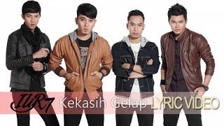 Ilir7 - Kekasih Gelap (Official Lyric Video)