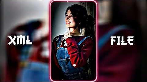 NEW TREND XML 🥵 CUTE GIRL XML😘 ALIGHT MOTION VIDEO XML FILE💥||🎁#xml #trending @aloneboyrkedit