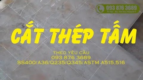 Thép tấm cắt theo yêu cầu, theo bản vẽ