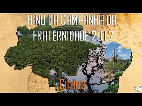 Hino da Campanha da Fraternidade 2017 - Cifras