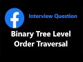 Binary Tree Level Order Traversal - BFS - Leetcode 102