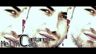 Melihcan - Cantanem ( Single )