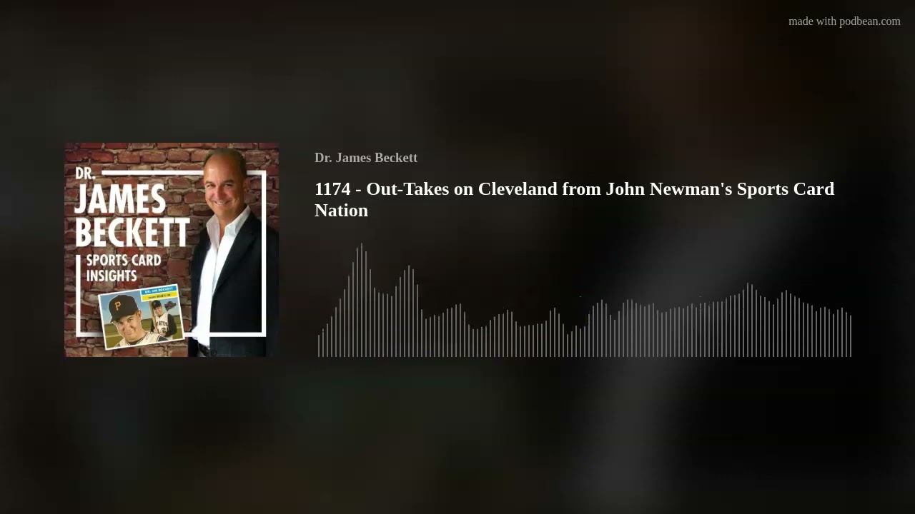 1174 - Out-Takes on Cleveland from John Newman's Sports Card Nation