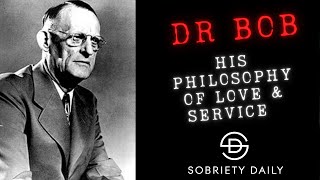 Dr. Bob's Philosophy of Love and Service | Sobriety Daily Reflections