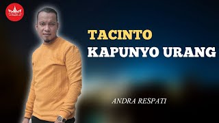 Andra Respati - Tacinto Kapunyo Urang - DANGDUT MINANG TERBARU